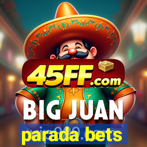 parada bets